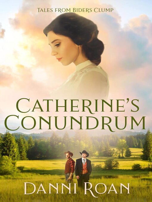 Title details for Catherine's Conundrum by Danni Roan - Available